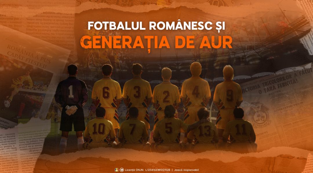 Generația de Aur: Moștenirea Fotbalului Românesc