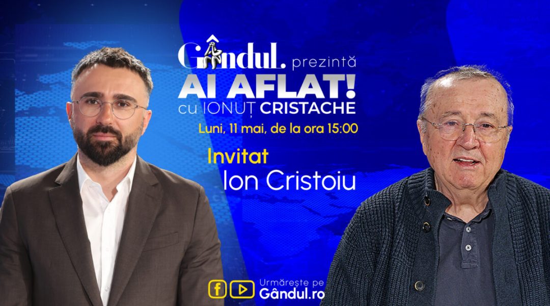 Ai Aflat! cu Ionuț Cristache: Emisiune Nouă pe Gândul